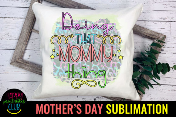 Download Doing That Mommy Thing -Mothers Day PNG - Mothers day Collection